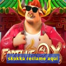 skokka reclame aqui